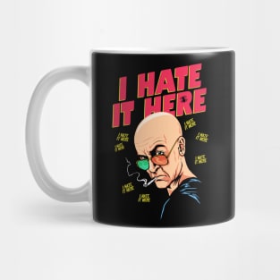 I Hate It Here Mug